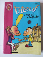 TITEUF C'est Pô Croyab' - Collection "Bibliothèque Rose" - Par ZEP - Bibliotheque Rose