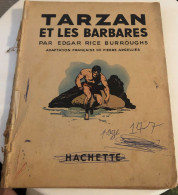 Rare Livre 1948 TARZAN Et Les Barbares Par Edgar Rice Burroughs Hachette - Tarzan