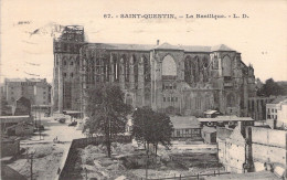 FRANCE - 02 - SAINT QUENTIN - La Basilique - Carte Postale Ancienne - Saint Quentin