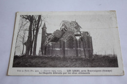 Beuvraignes Les Loges Guerre 1914 1915 La Chapelle - Beuvraignes