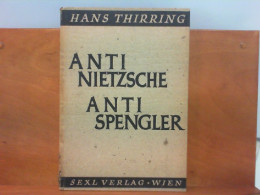Anti - Nietzsche Anti - Spengler - Gesammelte Reden Und Aufsätze Zur Demokratischen Erziehung - Philosophy