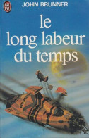 Le Long Labeur Du Temps De John Brunner - J' Ai Lu SF N° 848 - 1978 - J'ai Lu