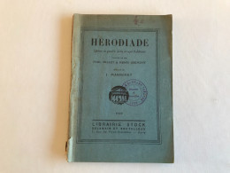 HÉRODIADE Opera En Quatre Actes Et Sept Tableaux - 1929 - J. MASSENET - Auteurs Français