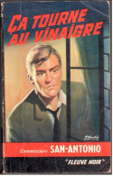 San Antonio - Ça Tourne Au Vinaigre - Fleuve Noir Spécial Police 101 - 1966 - Fleuve Noir