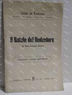 IL NATALE DEL REDENTORE Don Lorenzo Perosi Città Di Tortona 1953. - Other & Unclassified