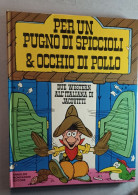 Per Un Pugno Di Spiccioli & Occhio Di Pollo Due Western All'italiana Di Jacovitti Mondadori 1971 - Humour