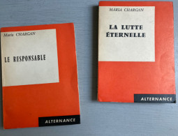 2 Livres De Maria Chargan : Le Responsable ((Ed Du Scorpion/Alternance-1963) & La Lutte éternelle ((Ed Du Scorpion/Alter - Lots De Plusieurs Livres