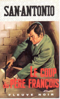 San Antonio - Le Coup Du Père François - Fleuve Noir Police 358 - 1969 - Fleuve Noir