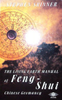 Stephen Skinner - The Living Earth Manual Of Feng-Shui, Chinese Geomancy - Europe