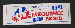 AUTOCOLLANT STICKER - RADIO FRANCE - FRÉQUENCE NORD 59 - 87.8 94.7 - Stickers