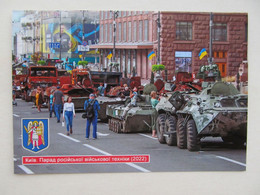 Ukraine Russia 2022 War Kyiv. Khreshchatyk. Parade Of Russian Military Vehicles - Equipment