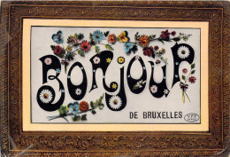 BELGIQUE - Bruxelles - Bonjour De Bruxelles - Carte Postale Ancienne - Otros & Sin Clasificación