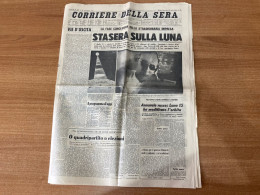 CORRIERE DELLA SERA STASERA SULLA LUNA LUNA HOUSTON  20 LUGLIO 1969 ORIGINALE. - Premières éditions