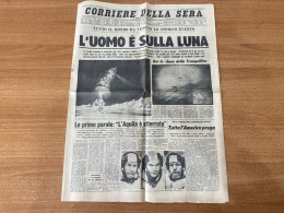 CORRIERE DELLA SERA L'UOMO è SULLA LUNA 21 LUGLIO 1969 ORIGINALE(STRAPPATO). - First Editions