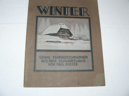 Livre De 6 Dessins: WINTER SECHS FERERZEICHNUNGEN AUS DEM SCHWARZWALD VON PAUL GOETZE - Art