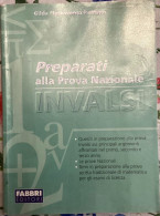 Preparati Alla Prova Nazionale INVALSI Di Gilda Flaccavento Romano,  2011,  Fabbri Editori - Jugend