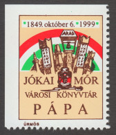 ROMANIA Transylvania 1849 REVOLUTION Arad Grave Martyrs Pápa Library Jókai Mór LABEL CINDERELLA VIGNETTE Hungary 1999 - Siebenbürgen (Transsylvanien)