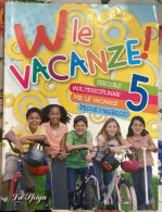 W Le Vacanze 5. Con Lettura. Per La Scuola Elementare Di Lucia Russo, Carla Cesarini, Annarosa Marcorelli,  2009,  La S - Enfants