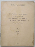 - Livret. Institut Pasteur D'Algérie. Les Maladies Virulentes Du Bled Nord Africain - - Other & Unclassified