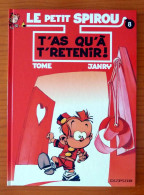 TOME & JANRY - Le PETIT SPIROU N°8 EO NEUF - Petit Spirou, Le