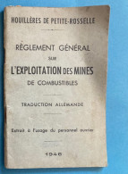 Livret Houillères Du Bassin De Lorraine Groupe Petite-Rosselle Règlement Général Exploitation 1946 Jour Mine Mineur - Zonder Classificatie