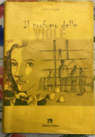 Il Profumo Delle Viole Di Liliana D’angelo,  2005,  Medusa Editrice - Enfants Et Adolescents