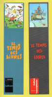 2 MARQUE-PAGES . " LE TEMPS DES LIVRES " 1994 & 1995. MINISTÈRE DE LA CULTURE - Réf. N°58 E - - Marque-Pages