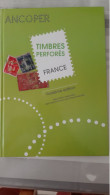 Catalogue ANCOPER Des Timbres Perforés De France 3éme édition - Francia