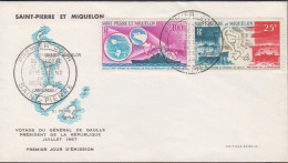 1967. SAINT-PIERRE-MIQUELON. Fine FDC With De Gaulles Visit 25 F + 100 F.cancelled First Day Of Issue. Unu... - JF440834 - Storia Postale