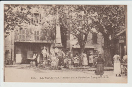 LA VALETTE DU VAR - VAR - PLACE DE LA FONTAINE LONGUE - La Valette Du Var