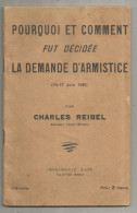 Militaria , Pourquoi Et Comment Fut Décidée La DEMANDE D'ARMISTICE, 10-17 Juin 1940 Par Charles REIBEL,  Frais Fr 3.35 E - Guerre 1939-45