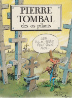 PIERRE TOMBAL   "Des Os Pilants "   Tome 4     De CAUVIN / HARDY     FRANCE LOISIRS - Pierre Tombal