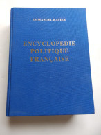 EMMANUEL RATIER  ENCYCLOPEDIE POLITIQUE FRANCAISE  DEDICACE AUTEUR EDT 1993 EXEMPLAIRE N° 584  BON ETAT - Política