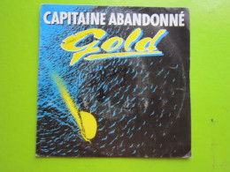 GOLD - CAPITAINE ABANDONNE - JOSY-ANN - Disque Vinyle 45t (SACEM) 1985 - Other - French Music