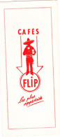 Buvard Publicitaire - Cafés " FLIP " Visé   (b338) - Koffie En Thee