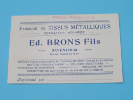 Ed. BRONS Fils > SAVENTHEM > Fabrique De Tissus Métalliques ( Zie/Voir Scans ) 1922 ( Formaat PK ) ! - Visiting Cards