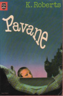 Pavane - De Keith Roberts - Livre De Poche SF - N° 7019 - 1978 - Livre De Poche
