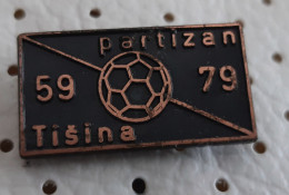 Football Club Partizan Tisina 1959/1979 Slovenia Ex YUgoslavia Vintage Pin - Football