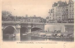 FRANCE - 75 - Paris - La Seine à Travers Paris - Le Pont Neuf Au Petit Bras De La Seine - Carte Postale Ancienne - Other Monuments