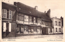 FRANCE - 80 - ABBEVILLE - La Maison De François Ier - Carte Postale Ancienne - Abbeville