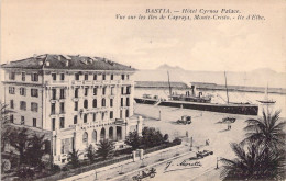 FRANCE - 2B - BASTIA - Hôtel Cyrnos Palace - Vue Sur Les Iles De Capraja Monte Cristo Ile D'Elb - Carte Postale Ancienne - Bastia