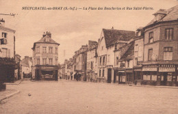 76 / NEUFCHATEL EN BRAY / PLACE DES BOUCHERIES ET RUE SAINT PIERRE - Neufchâtel En Bray