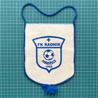 Flag Pennant Banderín ZA000603 - Football Soccer Bosnia Radnik Hadzici - Habillement, Souvenirs & Autres