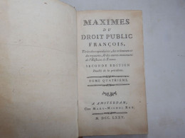 MAXIMES DU DROIT PUBLIC FRANCOIS  EDT 1775  BON ETAT - 1701-1800