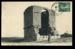 Sétif Ruines Romaines Et Tombeau De Scipion LL 1912 - Setif