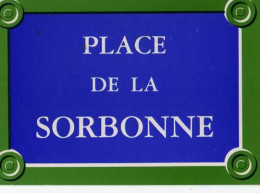 75 PARIS Carte Postale Plaque De Rue Place De La Sorbonne 5° Arr - Andere & Zonder Classificatie