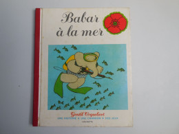 LIVRE BABAR A LA MER, Collection Gentil Coquelicot, 1 Histoire*1 Chanson * Des Jeux 1978...(ref 01.23N5/) - Hachette