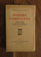 Poésies Complètes De Charles Le Goffic. Librairie Plon-Nourrit Et Cie, Paris. 1922 - Autori Francesi