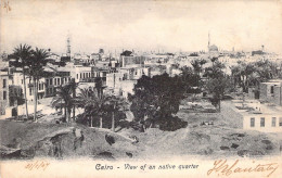 EGYPTE - Cairo - View Of An Native Quarter - Carte Postale Ancienne - Le Caire