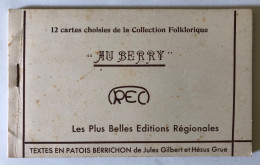 Ancien Carnet De 12 CPA AU BERRY - Collection Folklorique Texte Jules Gilbert Et Hésus Grué - Berger Danse - Colecciones Y Lotes